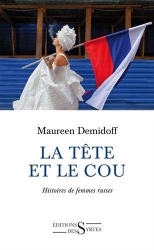 La tête et le cou : Histoires de femmes russes