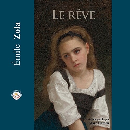 Le rêve (Les Rougon-Macquart 16)