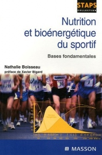 Nutrition et bioénergétique du sportif: Bases fondamentales