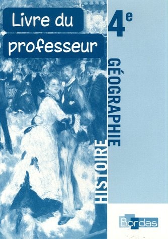 Histoire Géographie 4eme : Livre du professeur