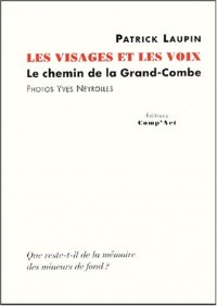 Les visages et les voix. Le chemin de la Grand-Combe