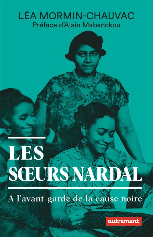 Les soeurs Nardal: À l'avant-garde de la cause noire