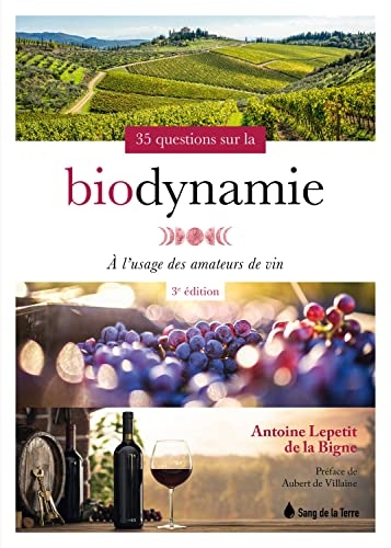 35 questions sur la biodynamie à l'usage des amateurs de vin
