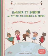 Danser et bouger au rythme des musiques du monde : Expression corporelle, massages, relaxation (1CD audio)