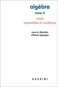 Algèbre, volume 4: Corps