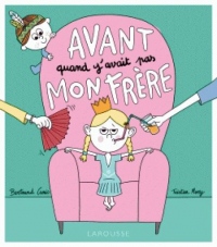 Avant quand y'avait pas mon frère