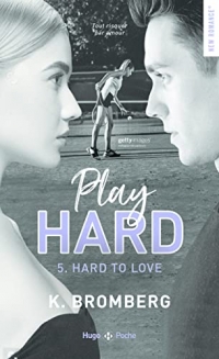 Play hard series - Tome 5 Hard to love (05)