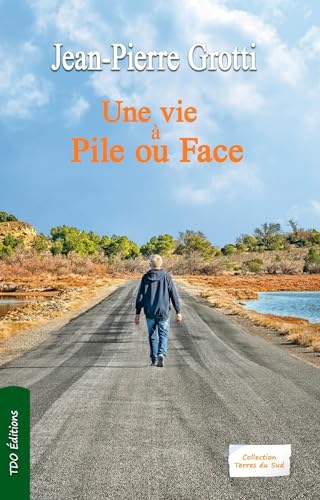 Une vie à pile ou face