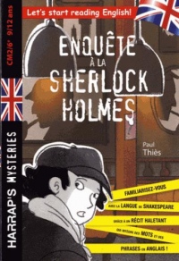 Enquête à la Sherlock Holmes : CM2/6e, 9/12 ans- Cahier de vacances