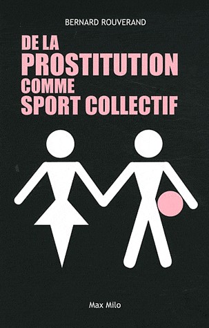 DE LA PROSTITUTION COMME SPORT