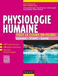 Physiologie humaine - Tout le cours en fiches : Licence, STAPS, Santé (Tout en fiches)