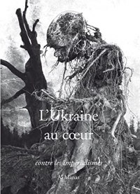 L'Ukraine au cœur: contre les impérialismes