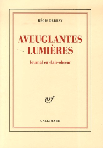 Aveuglantes Lumières: Journal en clair-obscur