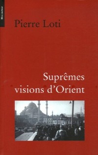 Suprêmes visions d'Orient