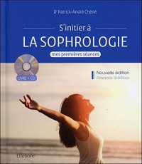 S'initier à la sophrologie - Mes premières séances - Livre + CD