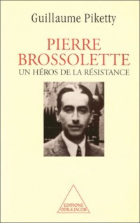 Pierre Brossolette: Un héros de la Résistance