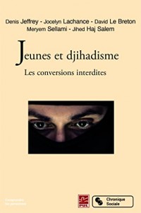 Jeunes et djihadisme : Les conversions interdites