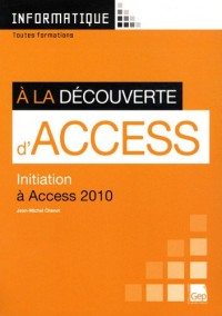 A la découverte d'Access : Initiation à Access 2010