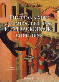 Dictionnaire de l'extraordinaire chrétien