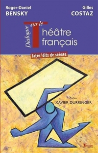 Dialogue transatlantique sur le Théâtre français: Inter/dits de scènes
