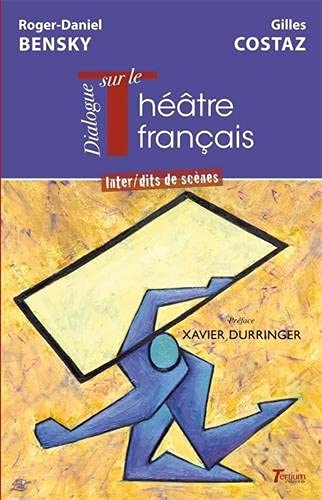 Dialogue transatlantique sur le Théâtre français: Inter/dits de scènes