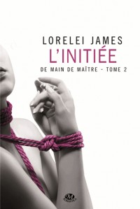 De main de maître, Tome 2: L'Initiée