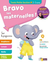 Bravo les maternelles ! - Toute petite section (TPS) - Tout le programme - Dès 2 ans - Editions Bordas 2019