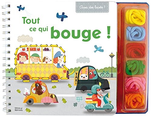 Tout ce qui bouge ! : Avec des lacets !