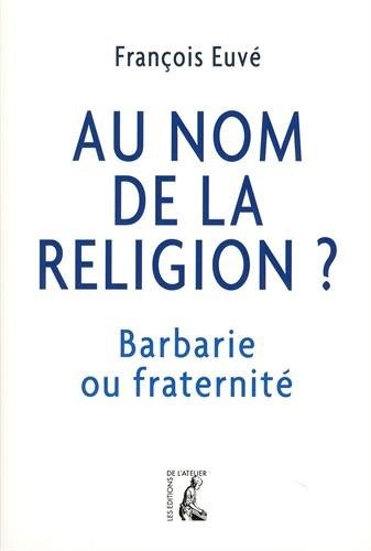 Au nom de la religion ?