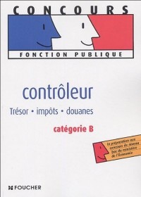 Contrôleur Trésor, impôts, douanes : Catégorie B