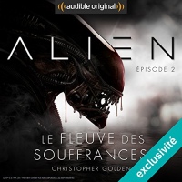 Alien : Le fleuve des souffrances 2