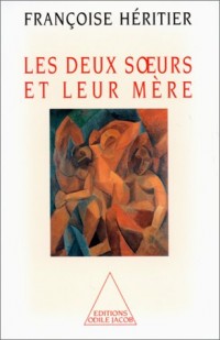 Les Deux Soeurs et leur mère. Anthropologie de l'inceste