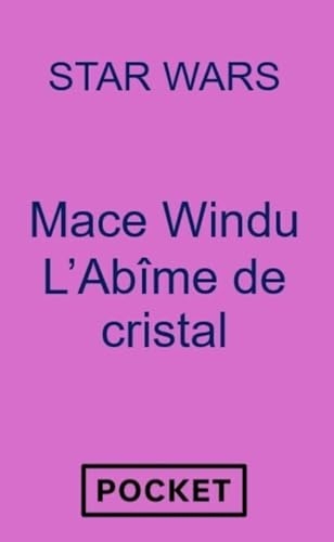 Star Wars - Mace Windu : L'Abîme de cristal