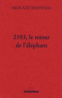 2103, le retour de l'éléphant