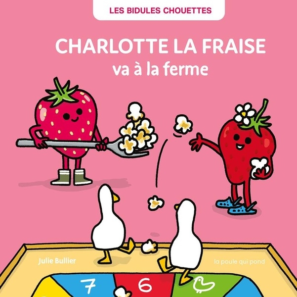 LES BIDULES CHOUETTES - CHARLOTTE LA FRAISE VA À LA FERME