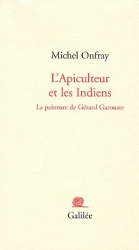 L'Apiculteur et les Indiens : La peinture de Gérard Garouste