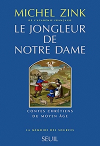 Le Jongleur de Notre Dame. Contes chrétiens du Moyen Age