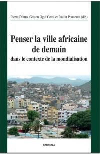 Penser la Ville Africaine de Demain Dans le Contexte de la Mondialisation