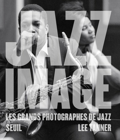 Jazz image : Les grands photographes de jazz