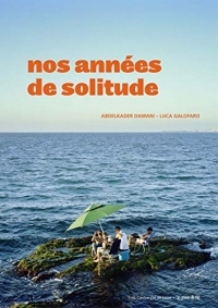 Nos Annees de Solitude. Biennale d'Architecture d'Orleans