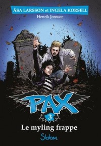 Pax, tome 3 : Le Myling frappe (3)