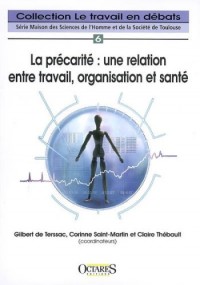 La précarité : une relation entre travail, organisation et santé