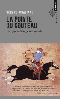 La Pointe du couteau. Un apprentissage du monde