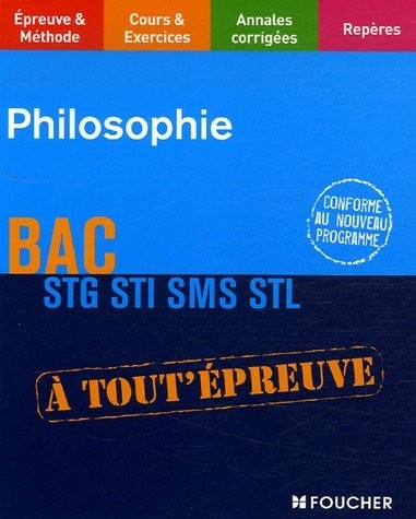 Philosophie Bac STG STI SMS STL (Ancienne Edition)