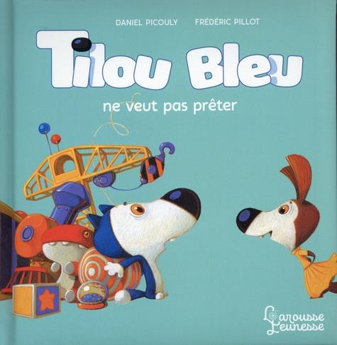 Tilou bleu ne veut pas prêter