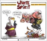 White & spirit philosophes du xxi siecle