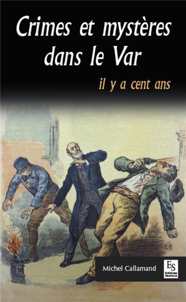 Crimes et mystères dans le Var
