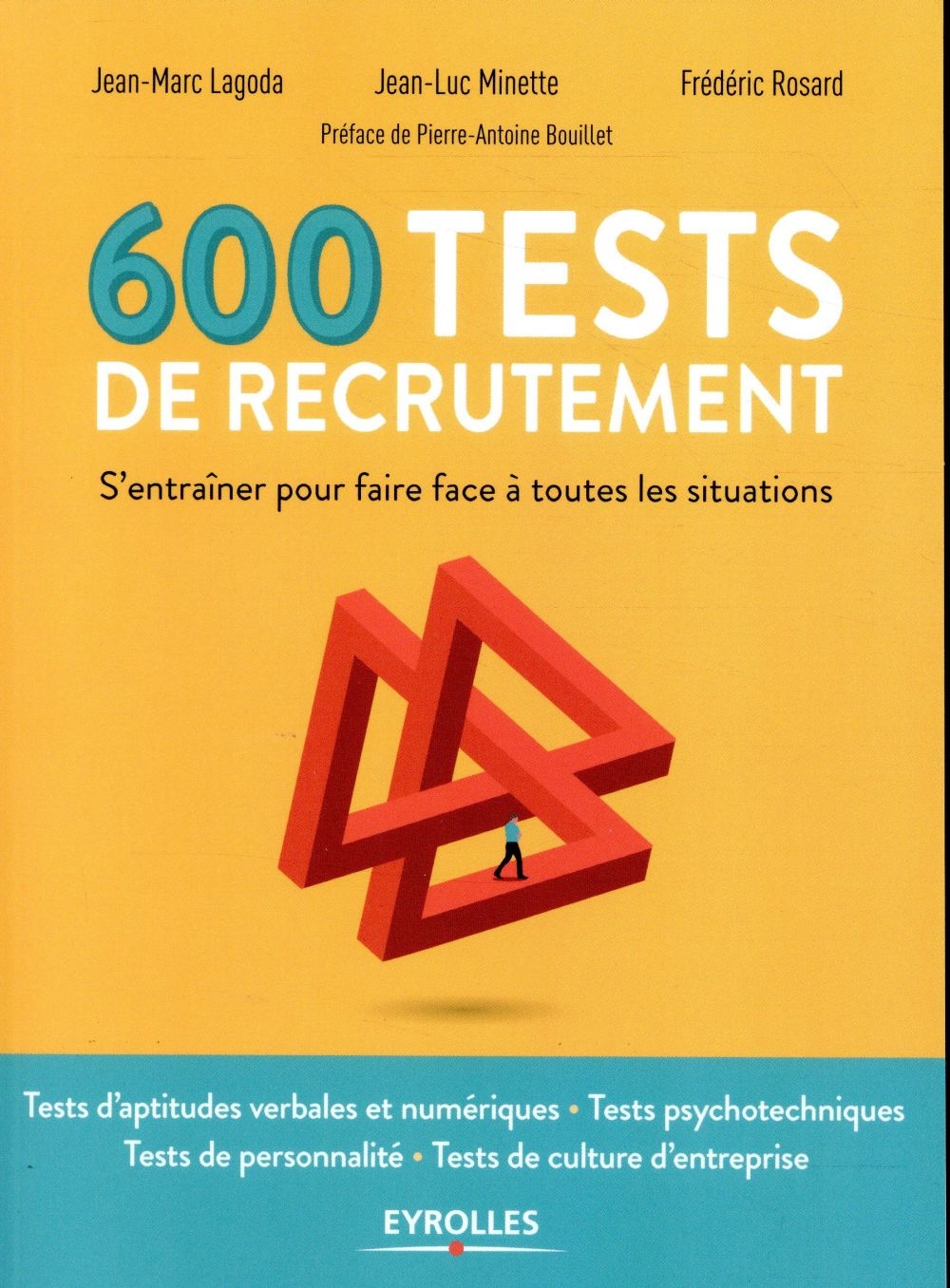 600 tests de recrutement: S'entrainer pour faire face à toutes les situations. Préface de Pierre-Antoine Bouillet