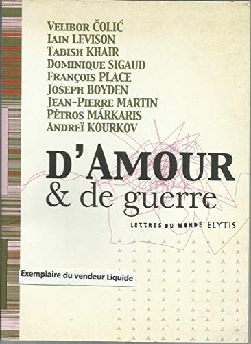 D'amour & de guerre - lettres du monde