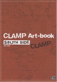 CLAMP Art-book : South Side 1989-2002